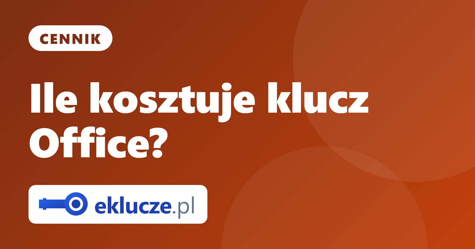 Ile kosztuje legalny klucz Office? Cennik wszystkich wersji (2026)