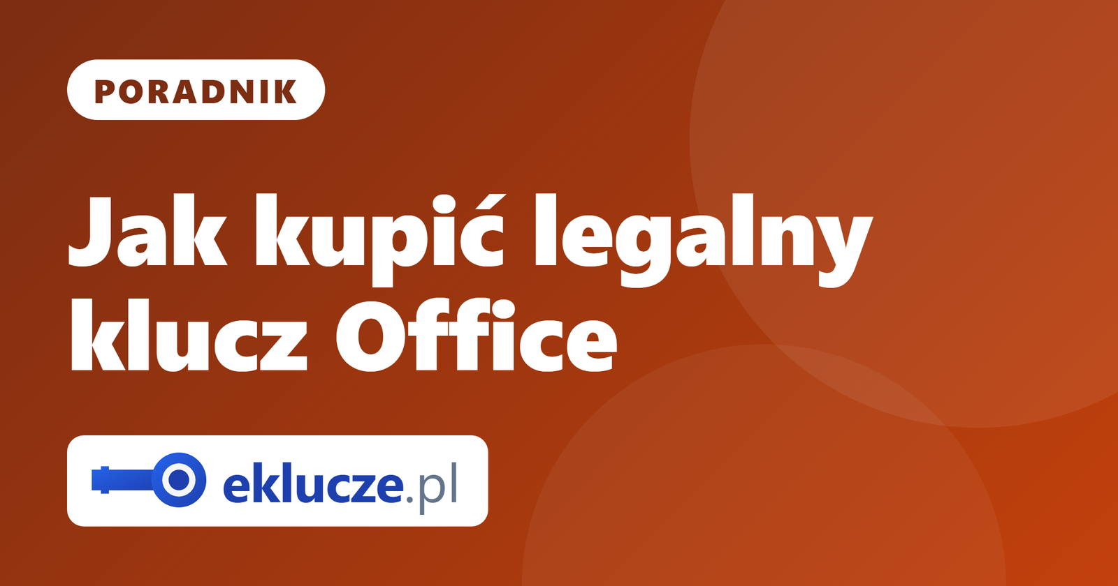 Jak kupić legalny klucz Office i nie dać się oszukać: poradnik 2026