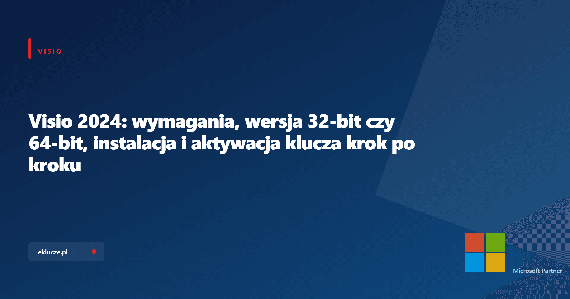 Visio 2024: wymagania, wersja 32-bit czy 64-bit, instalacja i aktywacja klucza krok po kroku