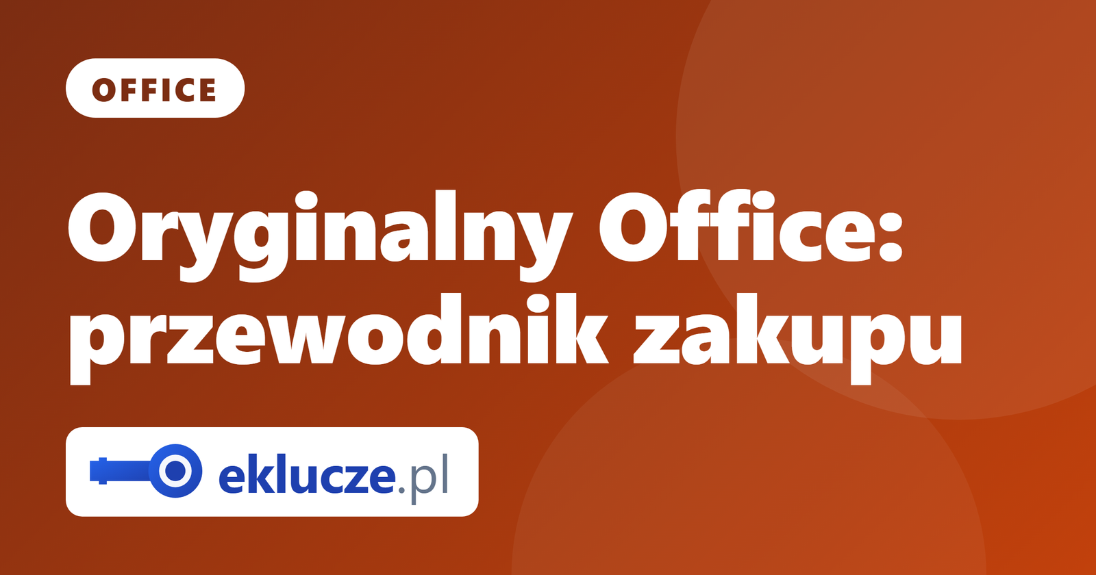 Oryginalna licencja Microsoft Office: przewodnik zakupu