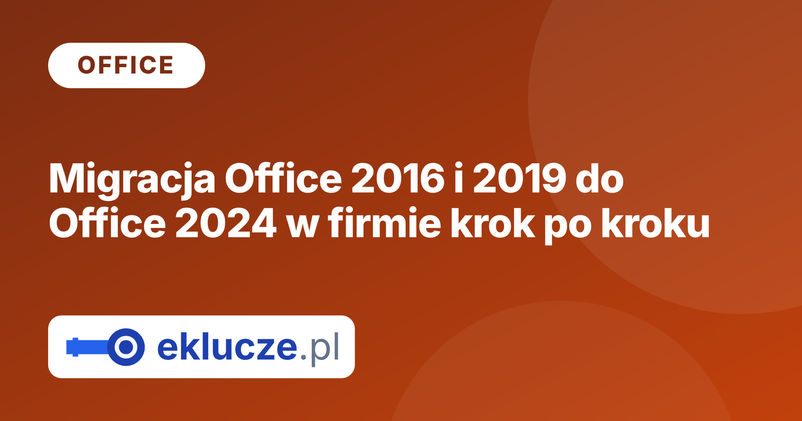 Schemat przejścia z Office 2016 i 2019 na Office 2024 na firmowych komputerach z Windows 11