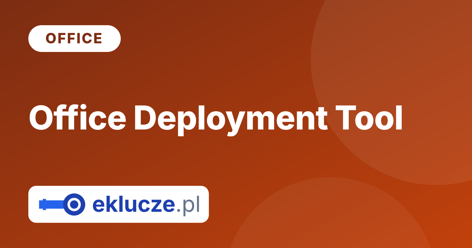 Schemat wdrożenia Office 2024 narzędziem Office Deployment Tool: plik XML i udział sieciowy