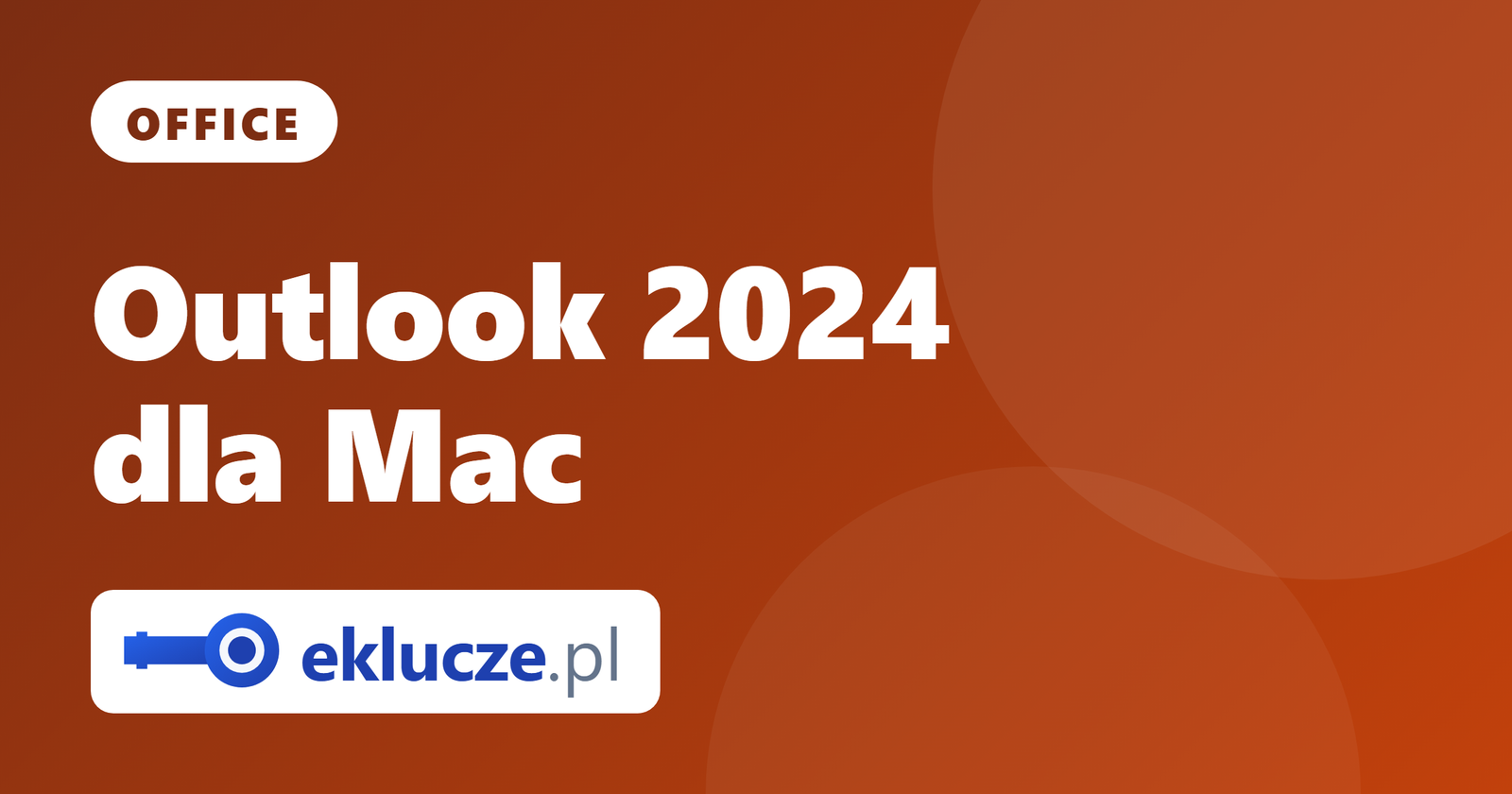 Outlook 2024 dla Mac: firmowa poczta bez abonamentu