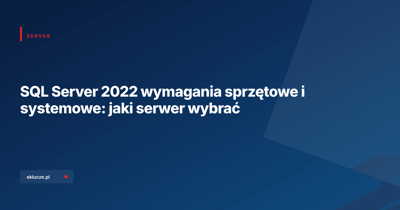 Serwer pod SQL Server 2022 z zestawieniem wymagań: procesor, pamięć RAM, dysk i Windows